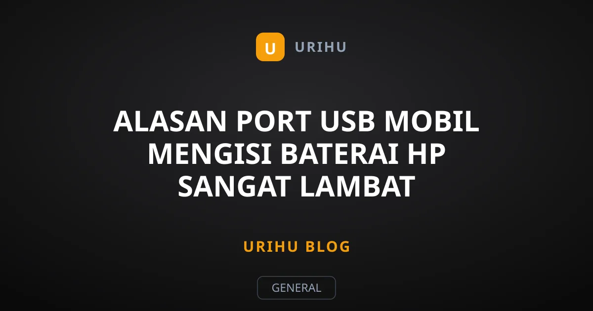 Alasan Port USB Mobil Mengisi Baterai HP Sangat Lambat